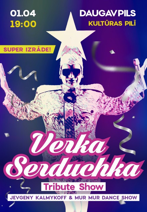 Pirkt biļetes Verka Serduchka Tribute Show Daugavpils, Daugavpils Kultūras pils Aprīlis 01