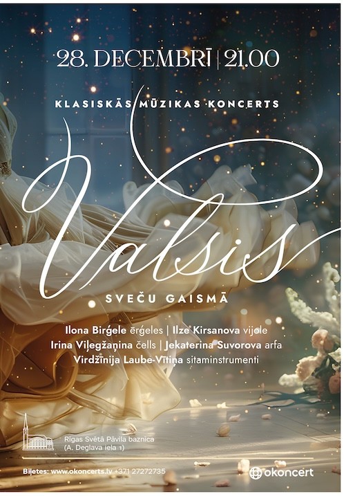 Buy tickets Valsis sveču gaismā. Klasiskās mūzikas koncerts. Rīga, Rīgas Sv. Pāvila evaņģēliski luteriskā baznīca December 28