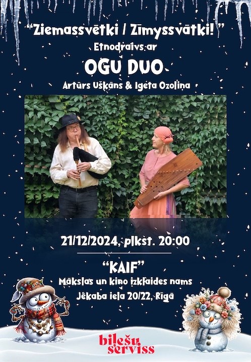 Buy tickets 'Ziemassvētki / Zīmyssvātki!' Etnodraivs ar Ogu Duo / Igeta Ozoliņa & Artūrs Uškāns Rīga, Mākslas un kino izklaides nams - KAIF December 21