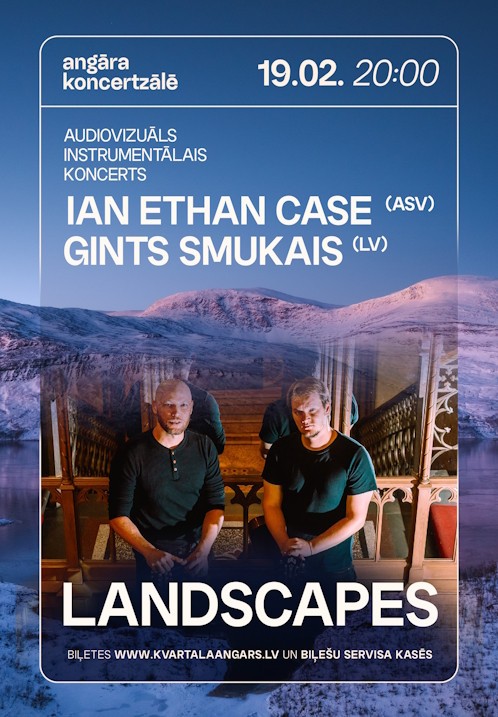 Pirkt biļetes Gints Smukais (LV) un Ian Ethan Case (ASV) (mainīts sākuma laiks) Rīga,, Angāra koncertzāle Februāris 19
