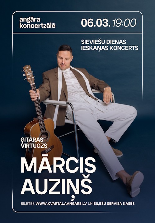 Pirkt biļetes Mārcis Auziņš Sieviešu dienas ieskaņas koncerts Rīga,, Angāra koncertzāle Marts 06