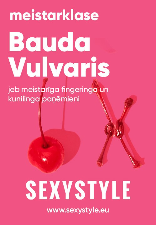 Buy tickets SEXYSTYLE meistarklase 'Bauda Vulvaris' Rīga,, Sexystyle ekspozīcijas telpa February 05