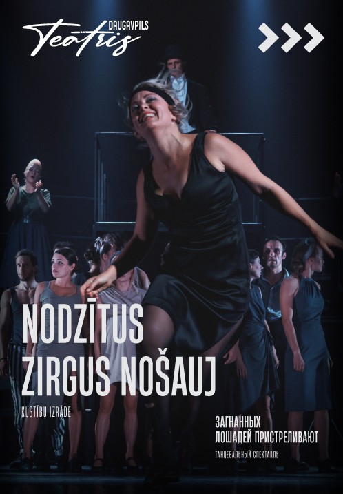 Pirkt biļetes 'Nodzītus zirgus nošauj' Daugavpils teātra viesizrāde Rīga, Mihaila Čehova Rīgas Krievu teātris Aprīlis 07