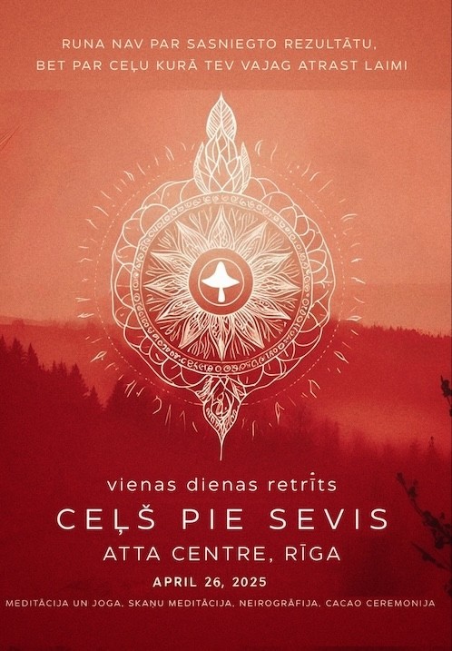 Buy tickets Ceļš pie sevis Rīga, ATTA Centre April 26