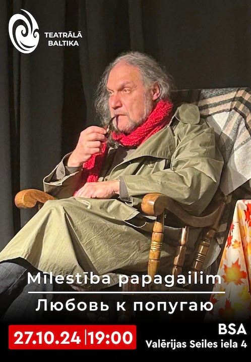 Pirkt biļetes Mīlestība papagailim / Любовь к попугаю Rīga, Baltijas Starptautiskā Akadēmija Oktobris 27