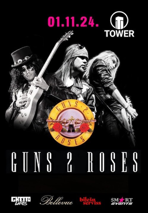 Pirkt biļetes Guns 2 Roses Koncerts Rīgā Rīga, Koncertzāle Tower Novembris 01