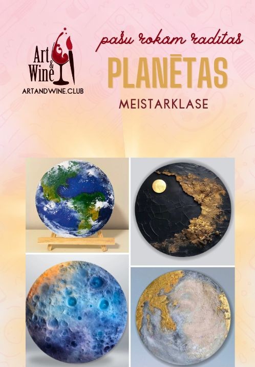 Pirkt biļetes Art&Wine meistarklase 'Planētas': gleznas ar tekstūras pastu uz apaļiem audekliem Rīga, Art and Wine studija Aprīlis 12