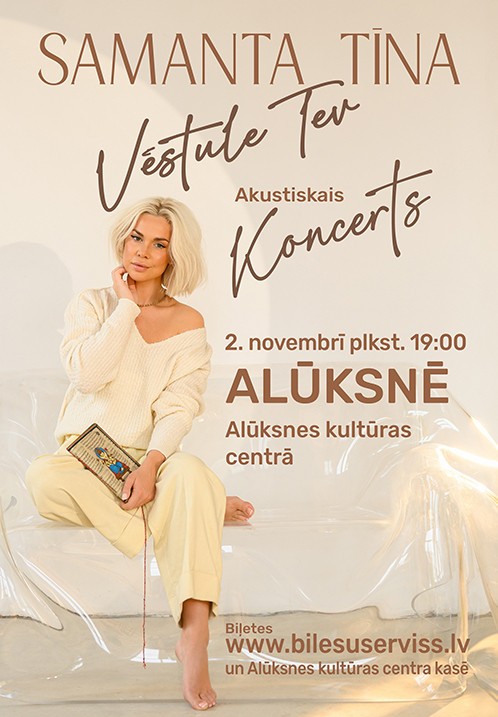 Pirkt biļetes Samanta Tīna 'Vēstule Tev' Alūksne, Alūksnes Kultūras centrs Novembris 02
