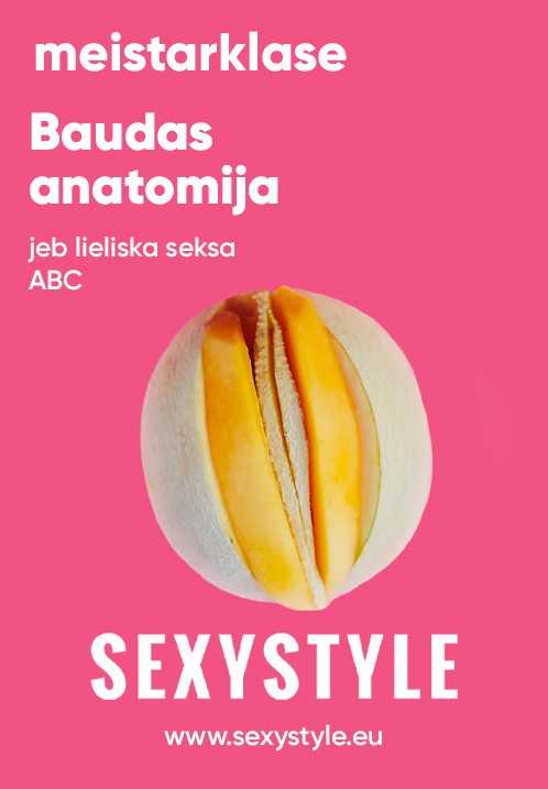 Pirkt biļetes SEXYSTYLE meistarklase 'Baudas anatomija' Rīga,, Sexystyle ekspozīcijas telpa Maijs 30
