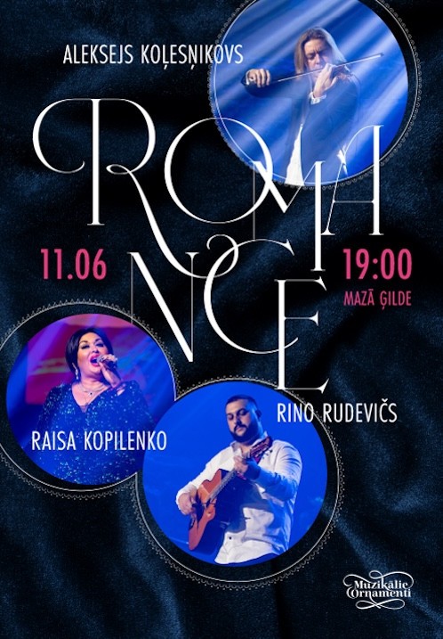 Pirkt biļetes Koncerts Romance - Raisa Kopilenko | Rino Rudevičs | Aleksejs Koļesņikovs Rīga, Mazā Ģilde Jūnijs 11