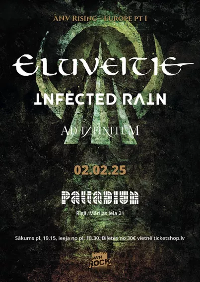 Pirkt biļetes ELUVEITIE (Ch) / INFECTED RAIN (Md) / AD INFINITUM (Ch) Rīga, Palladium Rīga Februāris 02