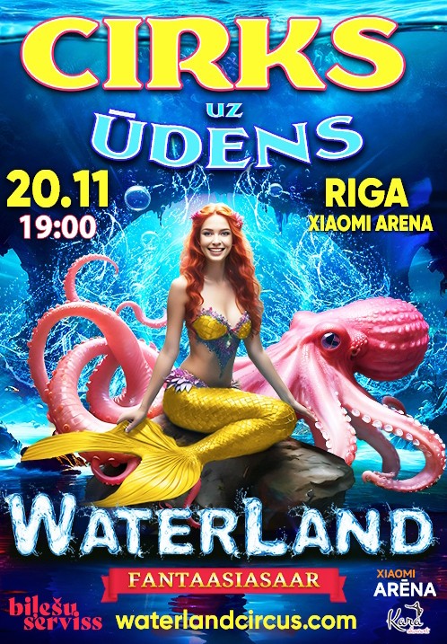 Pirkt biļetes Waterland, Cirks uz ūdens 'Fantāzijas sala' Rīga, Xiaomi Arēna Novembris 20