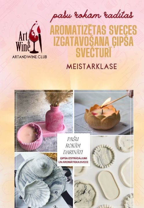 Pirkt biļetes Art&Wine radošā meistarklase: 'Ģipša izstrādājumi un aromātiska svece' ar savām rokām Rīga, Art and Wine studija Maijs 17