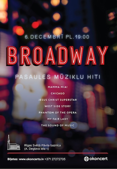 Buy tickets Broadway. Pasaules mūziklu hiti Rīga, Rīgas Sv. Pāvila evaņģēliski luteriskā baznīca December 06