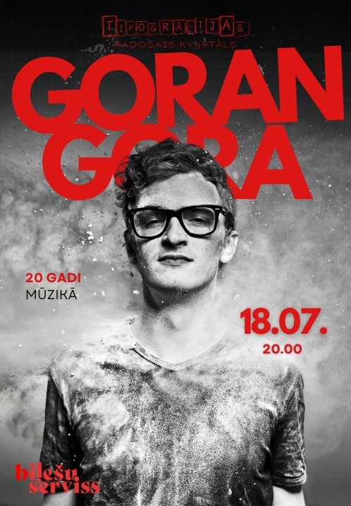 Pirkt biļetes Goran Gora Liepāja,, Tipogrāfijas radošais kvartāls Jūlijs 18