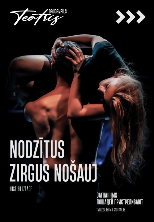 Pirkt biļetes 'Nodzītus zirgus nošauj' Daugavpils teātra viesizrāde Rīga, Mihaila Čehova Rīgas Krievu teātris Septembris 16