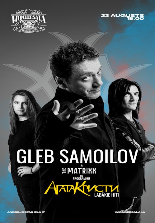 Pirkt biļetes Gleb Samoilov & The Matrixx Rīga, Wondersala Augusts 23