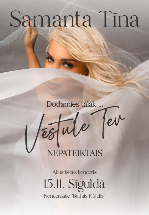 Pirkt biļetes Samanta Tīna 'Vēstule Tev-Nepateiktais' Sigulda, Siguldas koncertzāle Baltais Flīģelis Novembris 15
