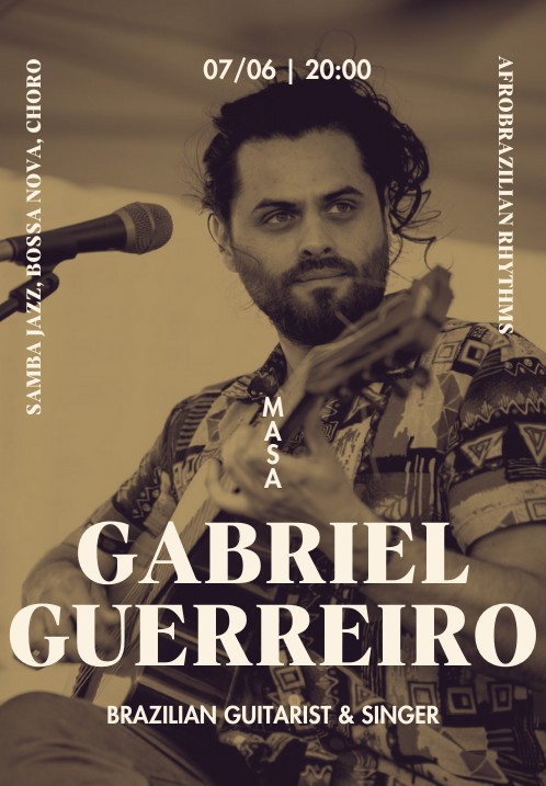 Pirkt biļetes Gabriel Guerreiro | Bossa Nova & Samba Jazz Rīga,, MASA kultūrbārs Jūnijs 07