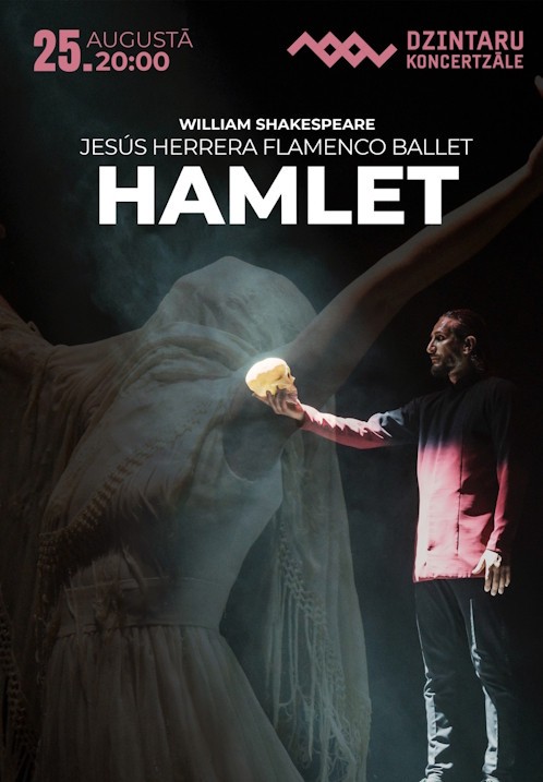 Pirkt biļetes Hamlet Jesús Herrera Flamenco Ballet. William Shakespeare Jūrmala, Dzintaru koncertzāle, Jūrmala Augusts 25