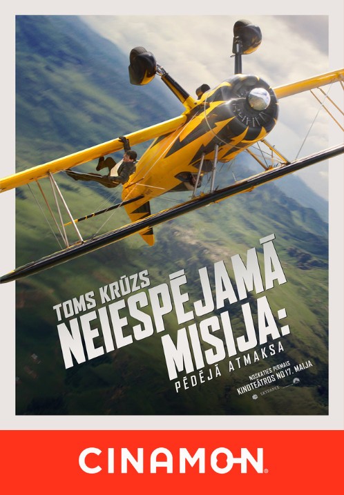 Pirkt biļetes Neiespējamā misija: Pēdējā atmaksa Rīga, Cinamon Akropole Alfa Jūnijs 13