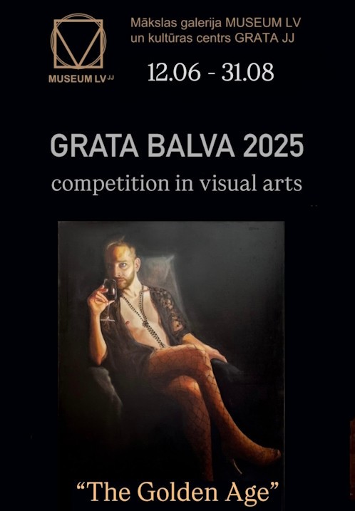 Pirkt biļetes Starptautiskā konkursa izstāde Grata Balva 2025 'Zelta laikmets' galerijā MuseumLV Rīga, Mākslas galerija MuseumLV un Kultūras centrs Grata JJ Jūnijs 12 - Septembris 06