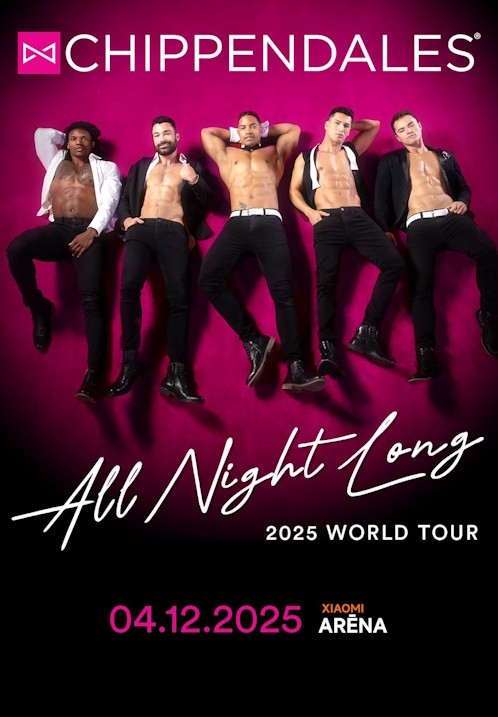 Pirkt biļetes Chippendales  'All Night Long' 2025 World Tour Rīga, Xiaomi Arēna Decembris 04