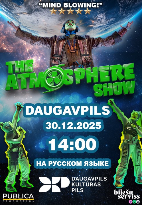 Pirkt biļetes The Atmosphere Show. Krievu valodā Daugavpils, Daugavpils Kultūras pils Decembris 30