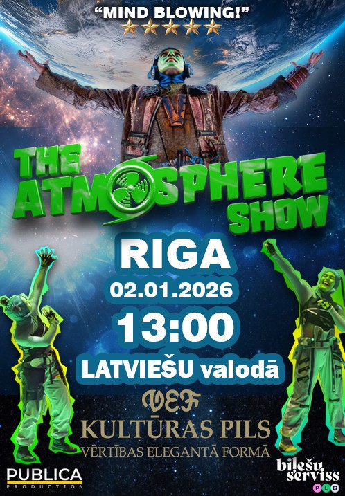 Pirkt biļetes The Atmosphere Show. Latviešu valodā Rīga, VEF kultūras pils Janvāris 02