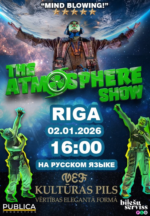 Pirkt biļetes The Atmosphere Show. Krievu valodā Rīga, VEF kultūras pils Janvāris 02