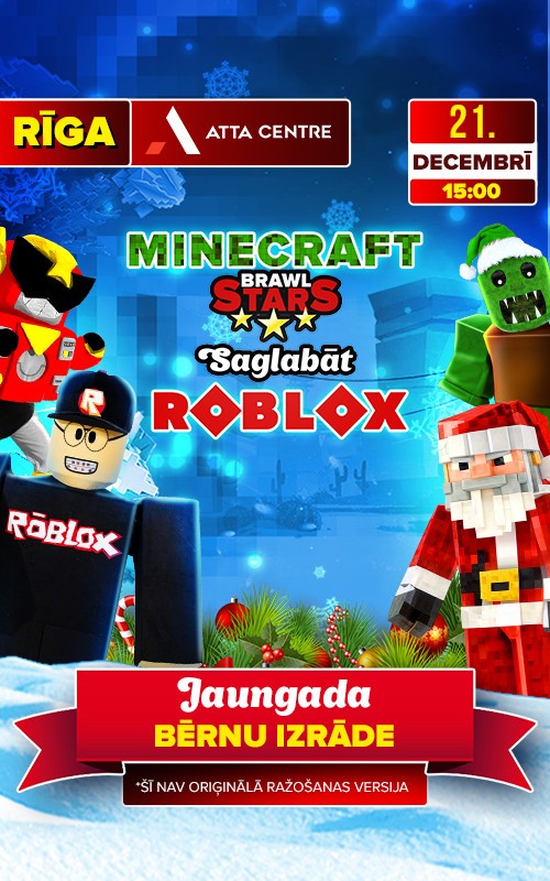 Pirkt biļetes Minecraft un Brawl Stars glābj Roblox Rīga, ATTA Centre Decembris 21