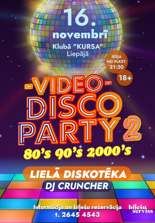 Buy tickets Video Disco Party 80s 90s 2000s / Lielā diskotēka Liepāja, Klubs Kursa November 16-17