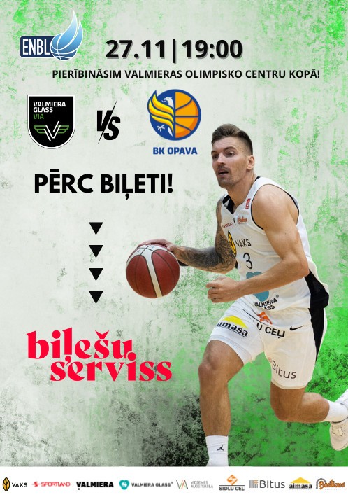 Pirkt biļetes VALMIERA GLASS VIA - BK Opava (Čehija). Eiropas Ziemeļu basketbola līga (ENBL) Valmiera, Valmieras Olimpiskais centrs Novembris 27