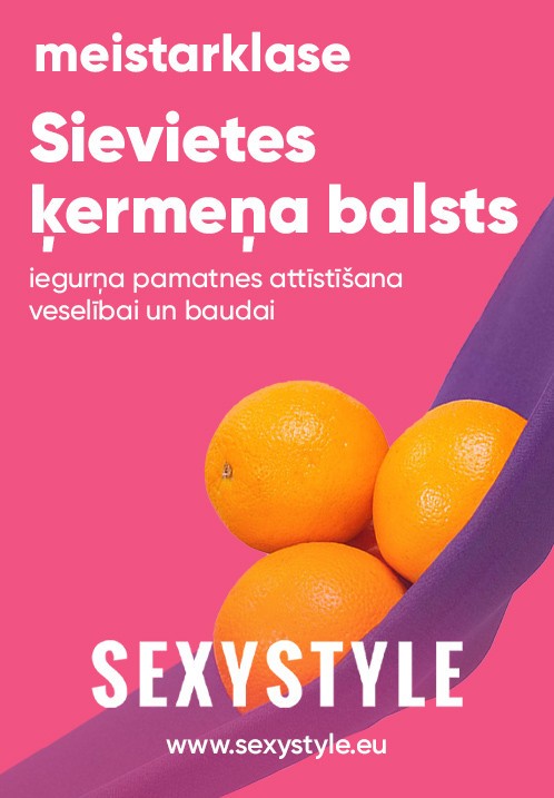 Pirkt biļetes Sexystyle meistarklase 'Sievietes ķermeņa balsts' Rīga, Sexystyle ekspozīcijas telpa Novembris 07