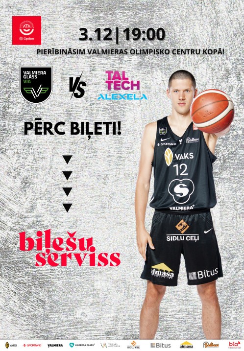 Pirkti bilietus VALMIERA GLASS VIA - TalTech/Alexela (Igaunija). Optibet Latvijas - Igaunijas basketbola līgas mājas spēle Valmiera, Valmieras Olimpiskais centrs Gruodis 03